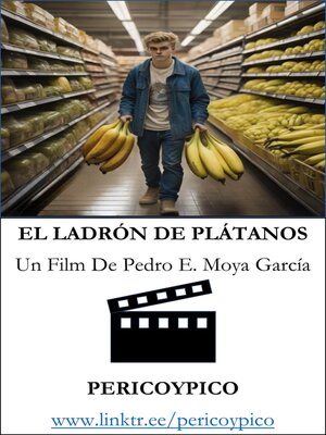 cover image of El Ladrón De Plátanos. Un Film De Pericoypico